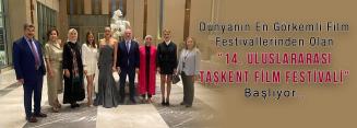 Dünyanın En Görkemli Film Festivallerinden Olan “14. Uluslararası Taşkent Fİlm Festİvalİ” Başlıyor…