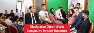 Uluslararası Öğrencilerle Tanışma ve İstişare Toplantısı 