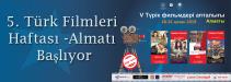 5. Türk Filmleri Haftası –Almatı Başlıyor