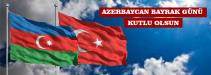 Azerbaycan Bayrak Günü Kutlu Olsun