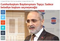 Cumhurbaşkanı Başdanışmanı Topçu: Sadece belediye başkanı seçmeyeceğiz