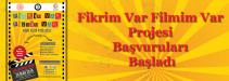 Fikrim Var Filmim Var Projesi Başvuruları Başladı