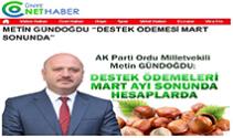 Metin GÜNDOĞDU: “Destek Ödemesi Mart Sonunda”