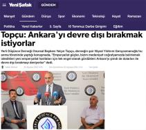 Topçu: Ankara‘yı devre dışı bırakmak istiyorlar