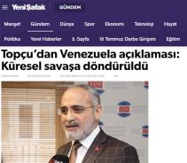 Topçu’dan Venezuela açıklaması: Küresel savaşa döndürüldü