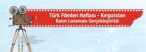 Türk Filmleri Haftası - Kırgızistan Basın Lansmanı Gerçekleştirildi